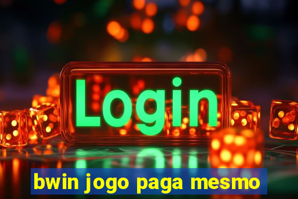 bwin jogo paga mesmo